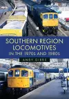 Southern Region Locomotives in the 1970s and 1980s cover