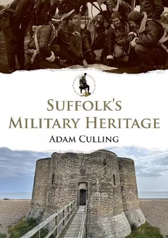 Suffolk's Military Heritage cover