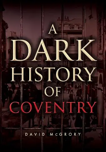 A Dark History of Coventry cover