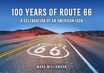 100 Years of Route 66 cover
