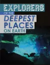 Explorers of the Deepest Places on Earth cover
