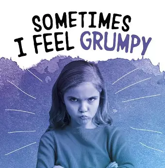 Sometimes I Feel Grumpy cover