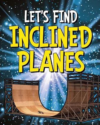 Let's Find Inclined Planes cover