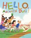Hello, Mandarin Duck! cover