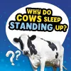 Why Do Cows Sleep Standing Up? cover