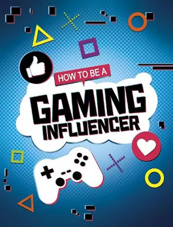 How to be a Gaming Influencer cover