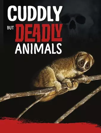 Cuddly But Deadly Animals cover