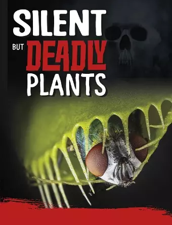 Silent But Deadly Plants cover