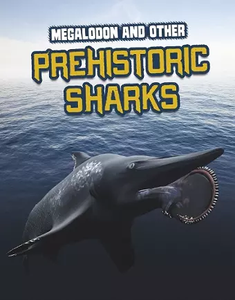 Megalodon and Other Prehistoric Sharks cover