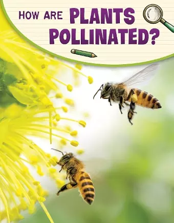 How Are Plants Pollinated? cover