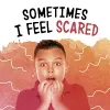 Sometimes I Feel Scared cover