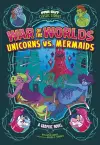 War of the Worlds Unicorns vs Mermaids cover