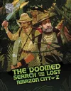 The Doomed Search for the Lost Amazon City of Z cover