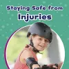 Staying Safe from Injuries cover