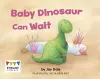 Baby Dinosaur Can Wait cover