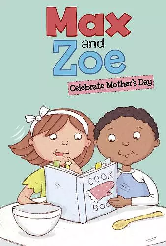 Max and Zoe Celebrate Mother's Day cover