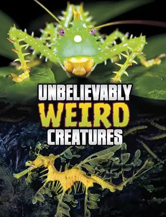 Unbelievably Weird Creatures cover