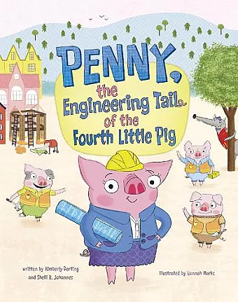 Penny, the Engineering Tail of the Fourth Little Pig cover