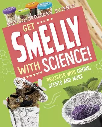 Get Smelly with Science! cover