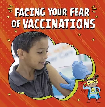 Facing Your Fear of Vaccinations cover