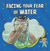 Facing Your Fear of Water cover