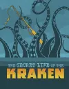 The Secret Life of the Kraken cover