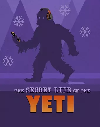 The Secret Life of the Yeti cover