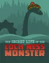The Secret Life of the Loch Ness Monster cover