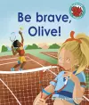 Be brave, Olive! cover