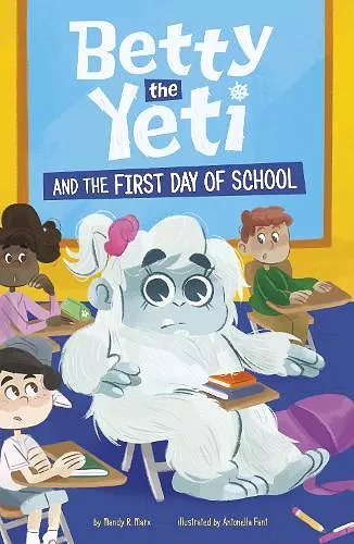 Betty the Yeti and the First Day of School cover