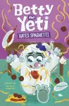Betty the Yeti Hates Spaghetti cover