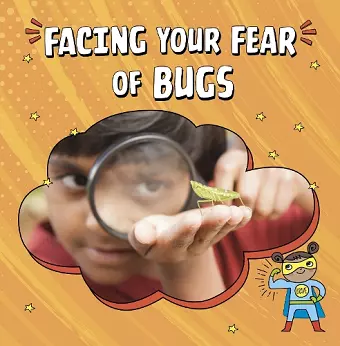 Facing Your Fear of Bugs cover