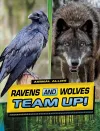 Ravens and Wolves Team Up! cover