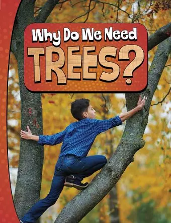 Why Do We Need Trees? cover