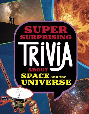 Super Surprising Trivia About Space and the Universe cover