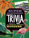 Super Surprising Trivia About the World's Natural Wonders cover