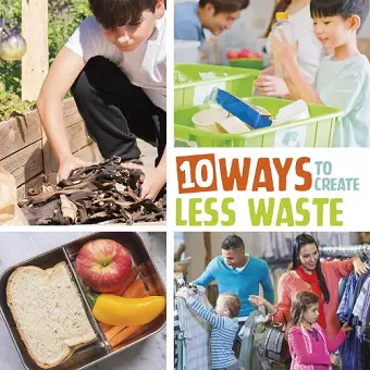 10 Ways to Create Less Waste cover