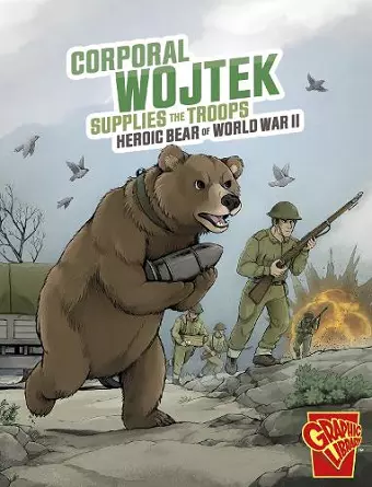 Corporal Wojtek Supplies the Troops cover