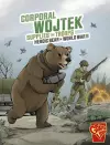 Corporal Wojtek Supplies the Troops cover