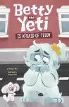 Betty the Yeti Is Afraid of Teddy cover