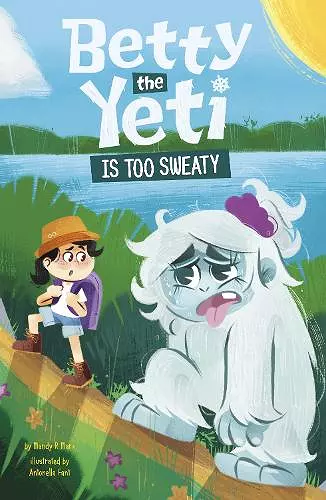 Betty the Yeti Is Too Sweaty cover