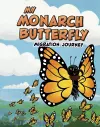 My Monarch Butterfly Migration Journey cover