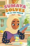 Sumaya Solves the Ice Thief Problem cover