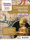 Changing Histories for KS3: Connected Worlds, c.1000–c.1600 cover