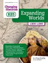 Changing Histories for KS3: Expanding Worlds, c.1600–c.1900 cover