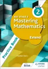 Key Stage 3 Mastering Mathematics Extend Practice Book 2 cover