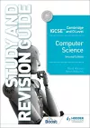 Cambridge IGCSE and O Level Computer Science Study and Revision Guide Second Edition cover