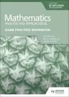 Exam Practice Workbook for Mathematics for the IB Diploma: Analysis and approaches SL cover