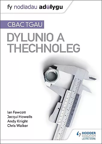 Fy Nodiadau Adolygu: CBAC TGAU Dylunio a Thechnoleg (My Revision Notes: WJEC GCSE Design and Technology Welsh-language edition) cover
