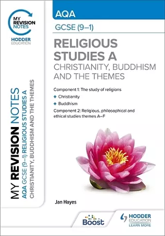 My Revision Notes: AQA GCSE (9-1) Religious Studies Specification A Christianity, Buddhism and the Religious, Philosophical and Ethical Themes cover